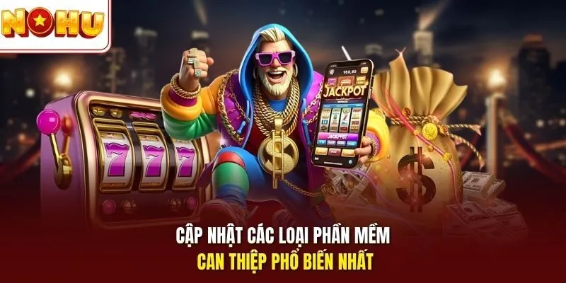 Tool Hack Nổ Hũ Nohu - Phần Mềm Dự Đoán Jackpot Chính Xác 11 Sunwin Cập nhật các loại phần mềm can thiệp phổ biến nhất