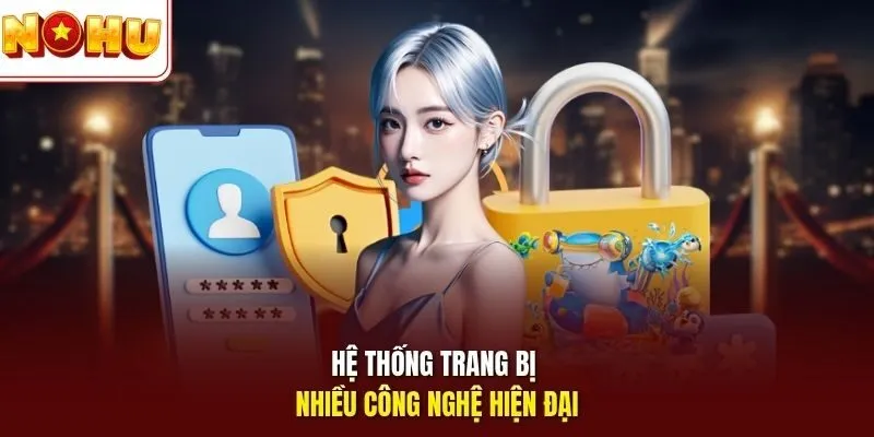 Hệ thống trang bị nhiều công nghệ hiện đại