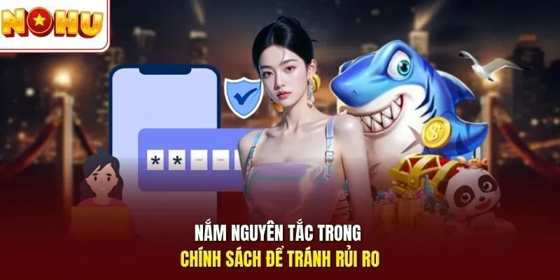 Chơi Có Trách nhiệm 2 Sunwin Nắm nguyên tắc trong chính sách để tránh rủi ro